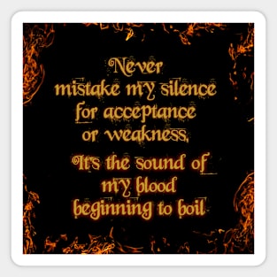 Never Mistake My Silence Magnet